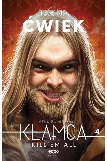 Kill'em all. K�amca. Tom 4 - Jakub �wiek