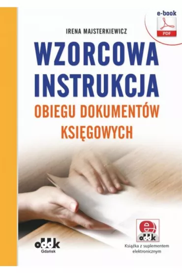 eBook Wzorcowa instrukcja obiegu dokument�w ksi�gowych (e- book z suplementem elektronicznym) pdf - Irena Majsterkiewicz