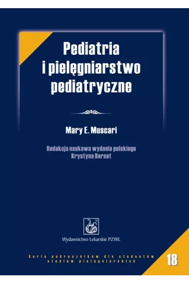 Pediatria i piel�gniarstwo pediatryczne - Mary E. Muscari