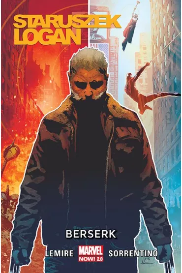 Marvel Now 2.0 Berserk. Staruszek Logan. Tom 2 - Jeff Lemire, Andrea  Sorrentino