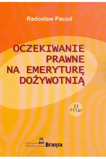 Oczekiwanie prawne na emerytur� do�ywotni� - Rados�aw Pacud