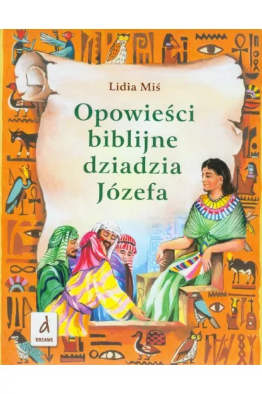 Opowie�ci biblijne dziadzia J�zefa cz.1 - Lidia Mi�