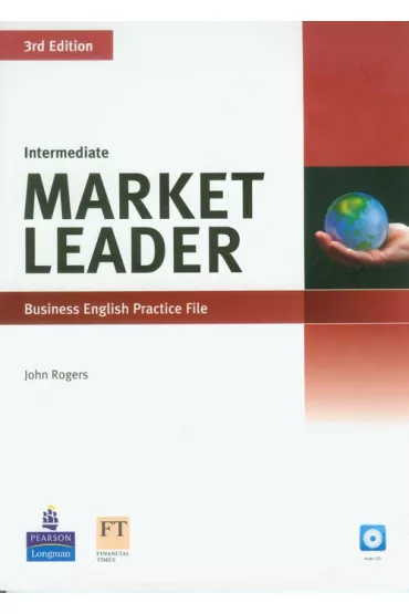 Market Leader. 3rd Edition. Intermediate. Practice File plus Audio CD - John Rogers