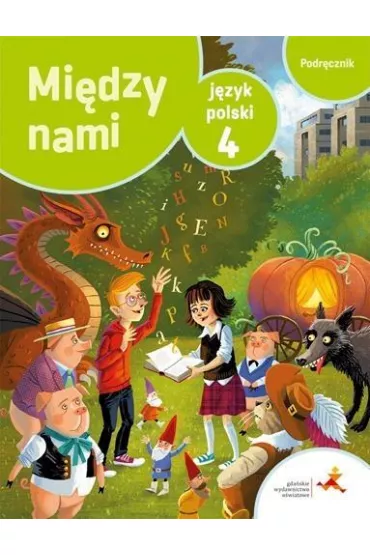 Mi�dzy nami. J�zyk polski 4. Podr�cznik - Agnieszka �uczak, Anna Murdzek, Kamila Krzemieniewska-Kleban