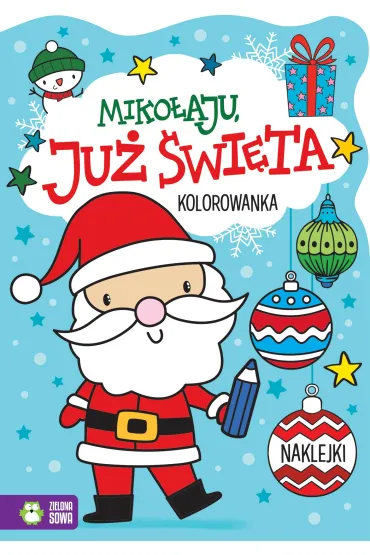 Miko�aju, ju� �wi�ta! Ju� �wi�ta!