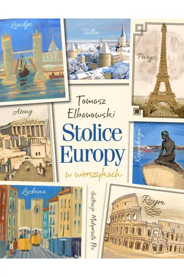 Stolice Europy w wierszykach - Tomasz Elbanowski