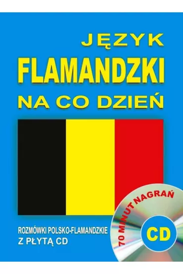 J�zyk flamandzki na co dzie�. Rozm�wki polsko-flamandzkie z p�yt� CD