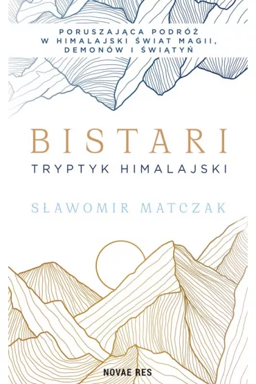 Bistari. Tryptyk himalajski - S�awomir  Matczak