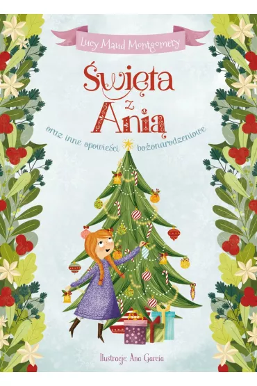 �wi�ta z Ani� oraz inne opowie�ci bo�onarodzeniowe - Lucy Maud Montgomery