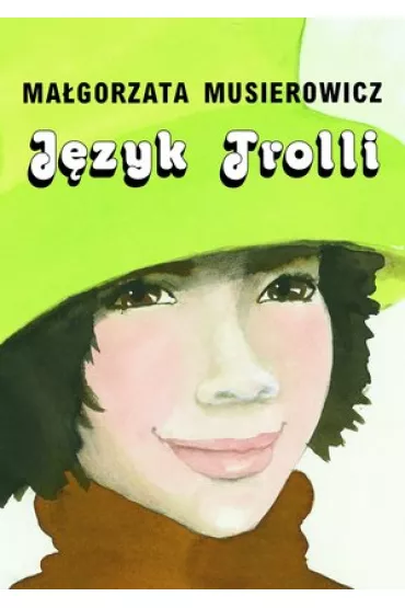 J�zyk Trolli. Je�ycjada. Tom 15 - Ma�gorzata Musierowicz