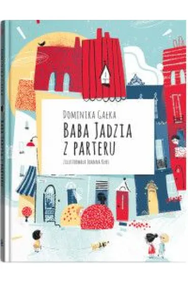 Baba Jadzia z parteru - Dominika  Ga�ka