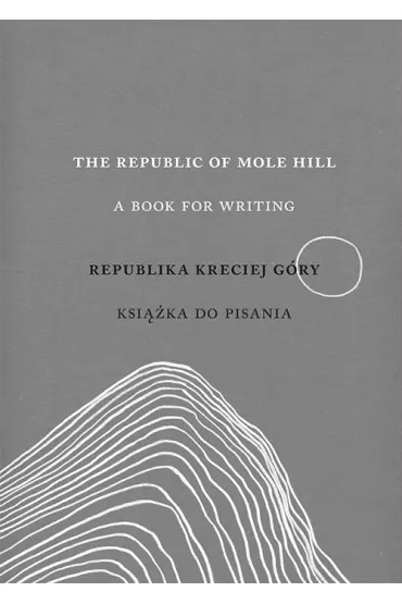 Notesy Podr�nicze Republika Kreciej G�ry. Ksi��ka do pisania 200 kartek - Lidia Rozmus