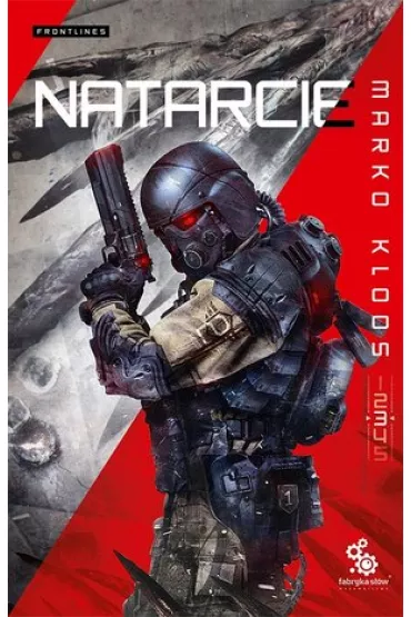 Natarcie. Frontlines. Tom 3 - Marko Kloos
