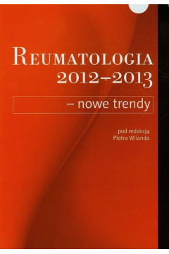 Reumatologia 2012-2013 Nowe Trendy