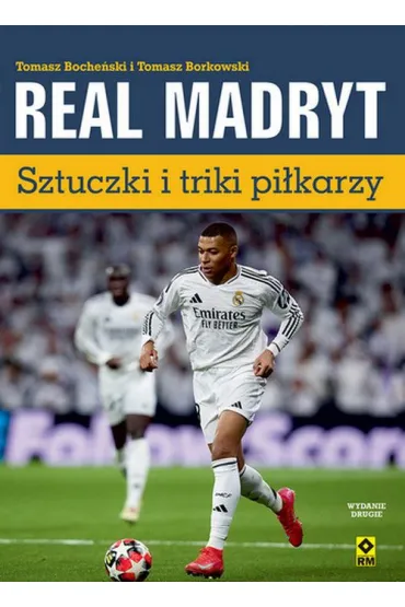 Real madryt. Sztuczki i triki pi�karzy - Tomasz Boche�ski, Tomasz Borkowski
