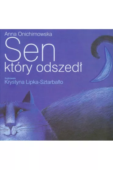 Sen, kt�ry odszed� - Anna Onichimowska