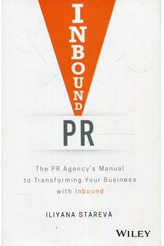 Inbound PR The PR Agencys Manual to Transforming Your Business with Inbound