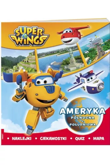 Super Wings. Ameryka P�nocna i Po�udniowa