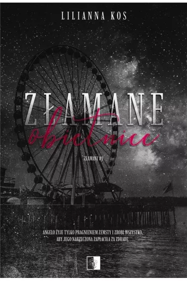 Z�amane obietnice. Z�amani. Tom 1 - Lilianna  Kos