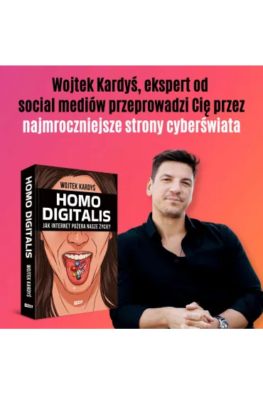 HOMO DIGITALIS. Jak internet po�era nasze �ycie? - Wojciech Kardy�