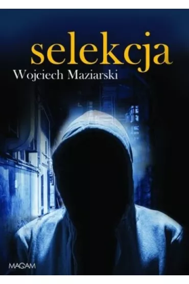 Selekcja - Wojciech Maziarski
