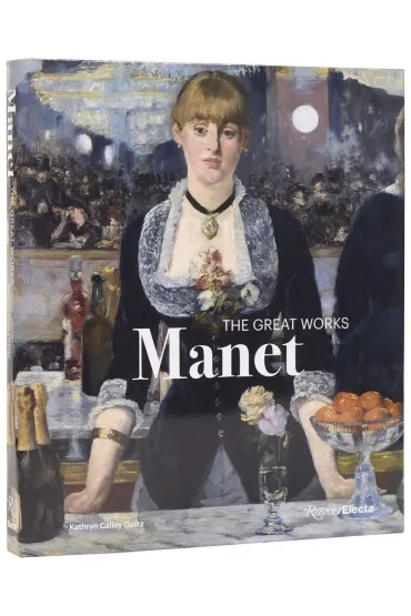 Manet - Kathryn  Calley-Galitz