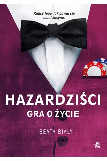 Hazardzi�ci. Gra o �ycie - Beata Bia�y