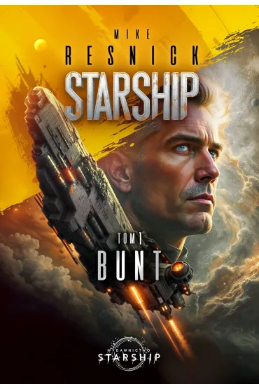 Bunt. Starship. Tom 1 - Mike Resnick