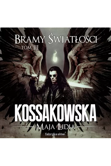 Audiobook Bramy �wiat�o�ci &ndash; T 3 mp3 - Maja Lidia Kossakowska