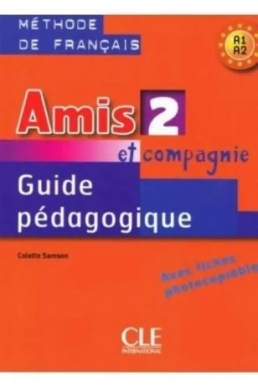 Amis et compagnie 2 poradnik metodyczny - Colette Samson