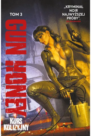 Gun Honey. Tom 3. Kurs kolizyjny - Ang Hor Kheng, Charles  Ardai