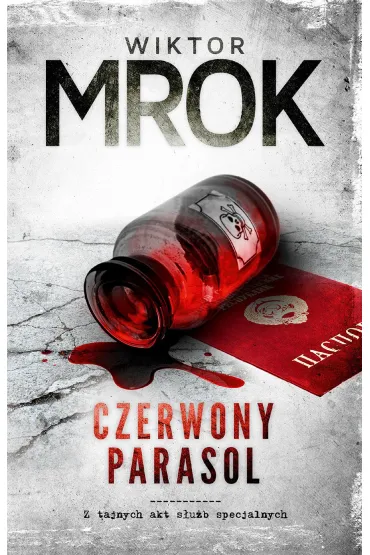 Czerwony parasol. Z tajnych akt s�u�b specjalnych - Wiktor Mrok