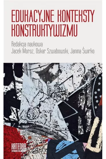 Edukacyjne konteksty konstruktywizmu