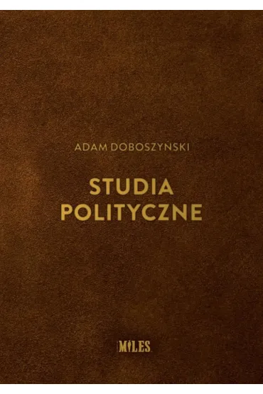 Studia polityczne - Adam Doboszy�ski