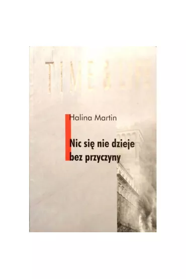 Nic si� nie dzieje bez przyczyny - Halina Martin