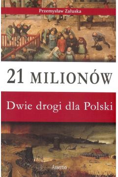 21 milionw Dwie drogi dla Polski