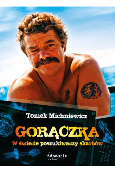 Gor�czka. W �wiecie poszukiwaczy skarb�w - Tomasz Michniewicz