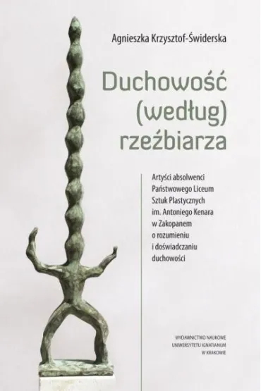 Duchowo�� (wed�ug) rze�biarza - Agnieszka Krzysztof-�widerska