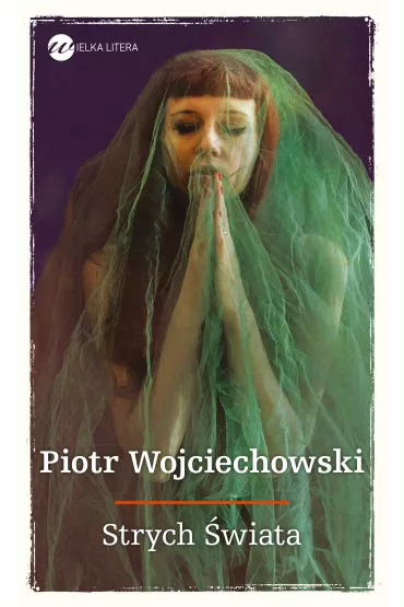 Strych �wiata - Piotr Wojciechowski