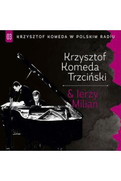 CD Krzysztof Komeda w Polskim Radiu Vol. 3 - Komeda & Milian