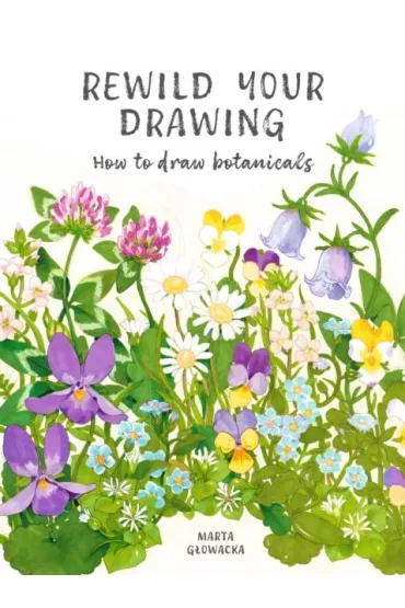 Rewild Your Drawing - Marta  Glowacka-Siebor