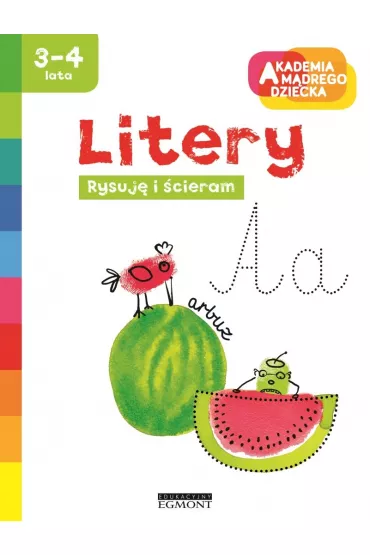 Litery. Akademia M�drego Dziecka. Rysuj� i �cieram