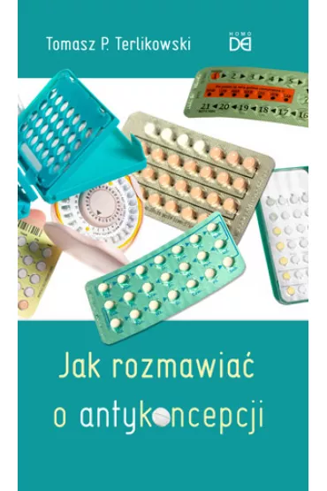 Jak rozmawia� o antykoncepcji (pocket) - Tomasz Terlikowski