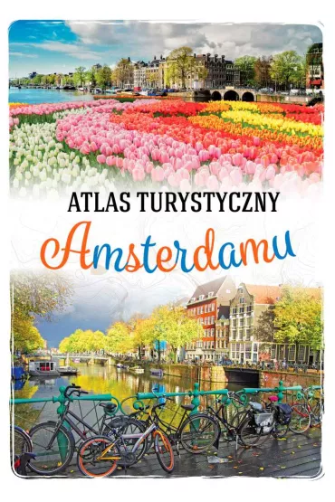 Atlas turystyczny Amsterdamu - Beata Pomykalska, Pawe Pomykalski