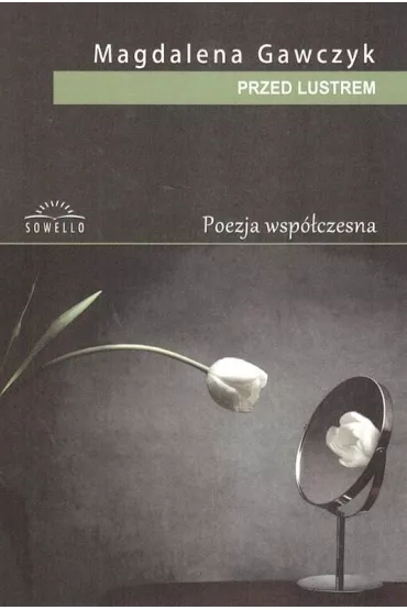 Przed lustrem - Magdalena  Gawczyk