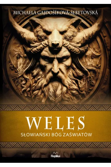 Weles. S�owia�ski b�g za�wiat�w - Michaela  Gajdo��kov�-�ebetovsk�