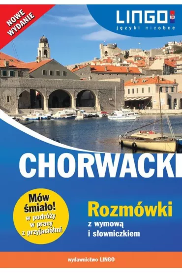 Chorwacki rozm�wki z wymow� i s�owniczkiem. M�w �mia�o! - Karolina Brusi�, Zuzanna Brusi�