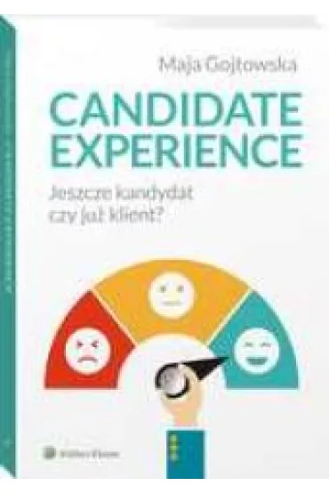 Candidate experience.  Jeszcze kandydat, czy ju� klient? - Maja Gojtowska