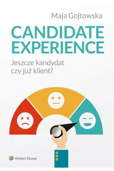 Candidate experience.  Jeszcze kandydat, czy ju� klient? - Maja Gojtowska