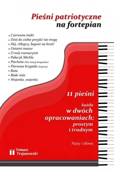 Pie�ni patriotyczne na fortepian - Tomasz Trojanowski